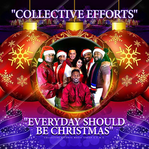 Collective Efforts Muzic Group Everyday Should Be Christmas