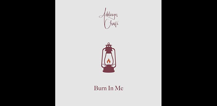 Music Review Addisyn Chafé - Burn In Me-1
