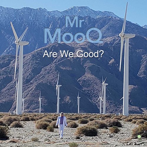 Mr MooQ - Are We Good-2