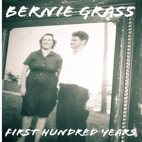 Bernie Grass - First Hundred Years-2