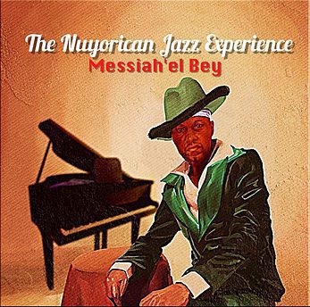 Messiah'el Bey - The Nuyorican Jazz Experience-2