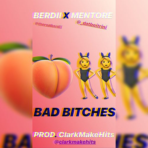 Therealberdii - BAD BITCHES 🍑👯‍♀️ ft. Mentore-2