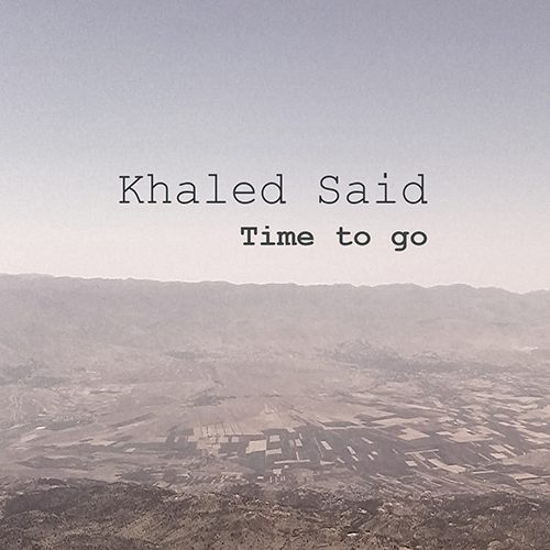 Khaled Said - Time to go EP-2