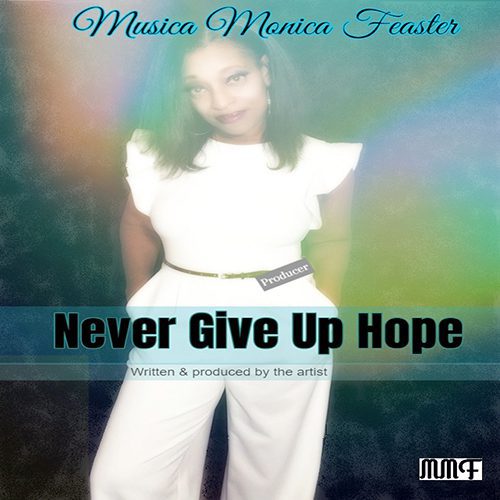 Musica Monica Feaster - Never Give Up Hope-2
