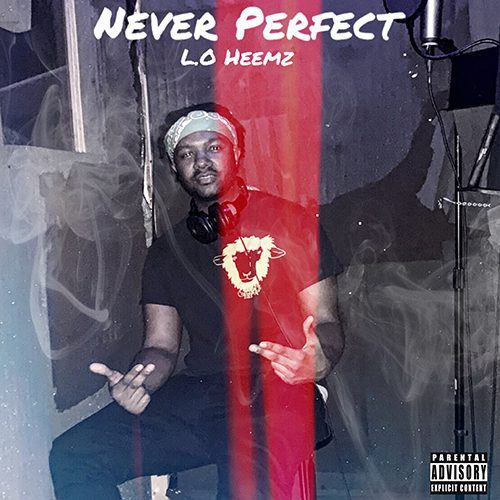 L.O Heemz - Never Perfect-2