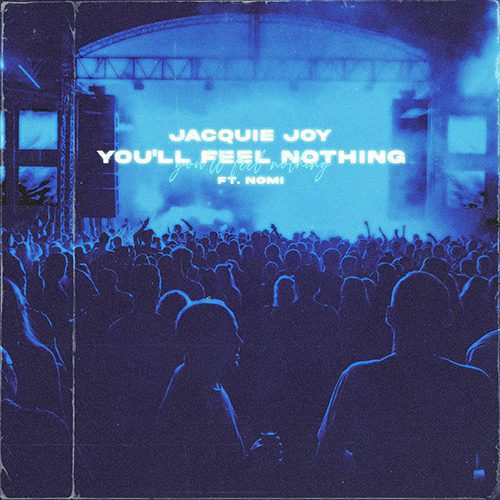 Jacquie-Joy-Youll-Feel-Nothing-2