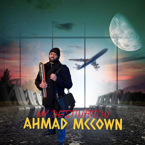 Ahmad-McCown-My-Destination-2