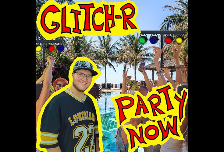 the-best-song-for-any-celebration-glitch-r-release-new-song-party-now