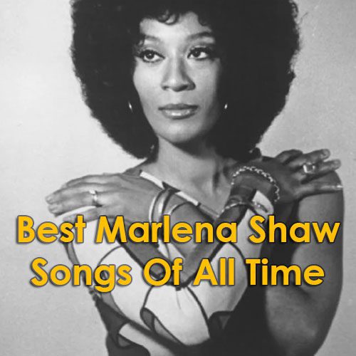 Best Marlena Shaw Songs Of All Time