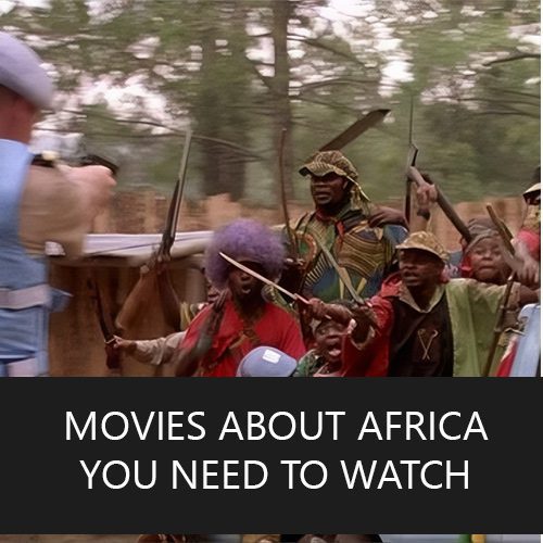 Movies About Africa You Need To Watch-76875