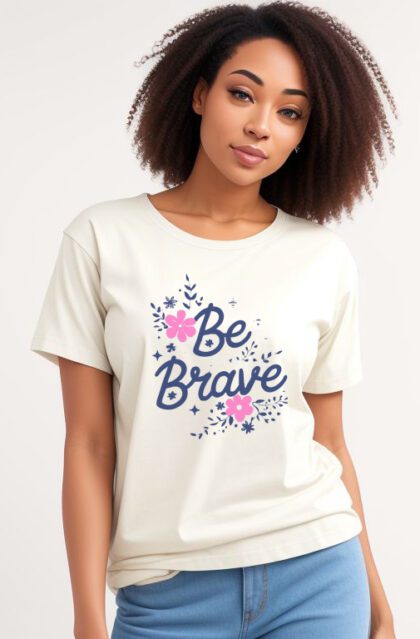 'Be Brave' Motivational Graphic Tee
